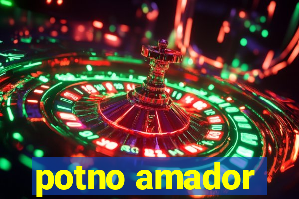 potno amador